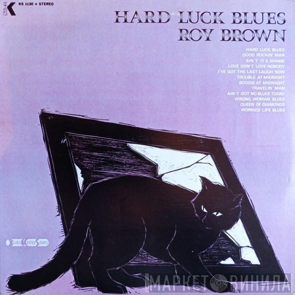 Roy Brown - Hard Luck Blues