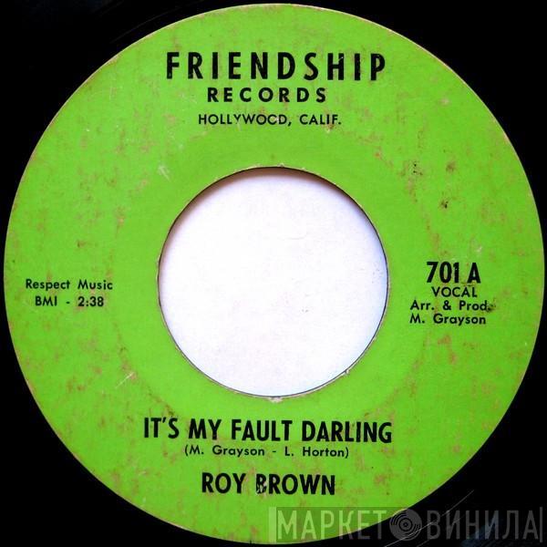 Roy Brown - It's My Fault Darling / Love For Sale