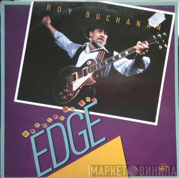 Roy Buchanan - Dancing On The Edge