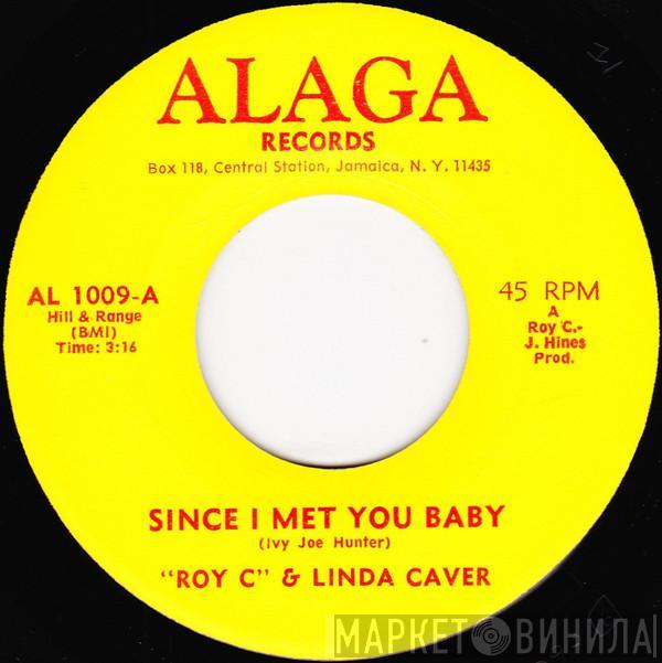 Roy C. Hammond, Linda Caver - Since I Met You Baby / Lonely I Was Until The Day We Met