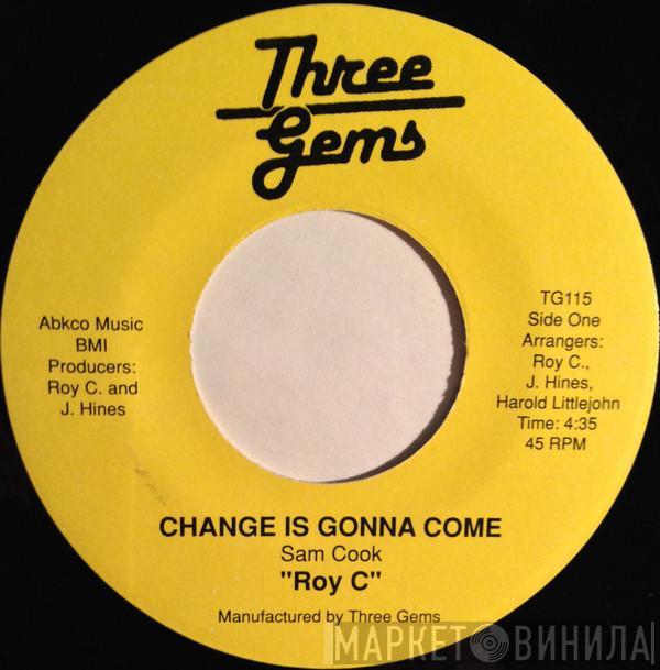 Roy C. Hammond - Change Is Gonna Come