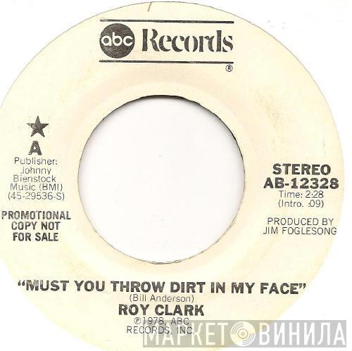 Roy Clark - Must You Throw Dirt In My Face