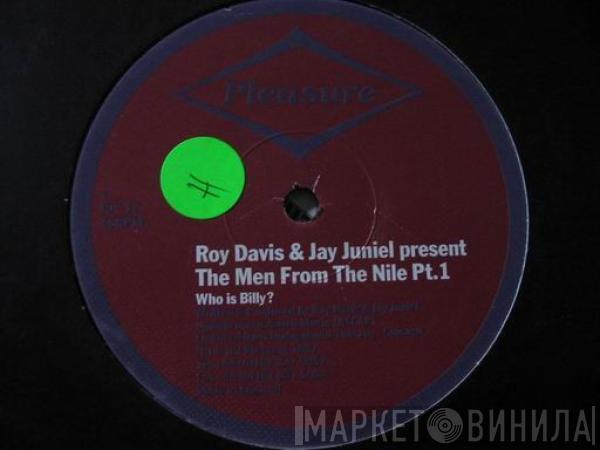 Roy Davis & Jay Juniel - The Men From The Nile Pt.1