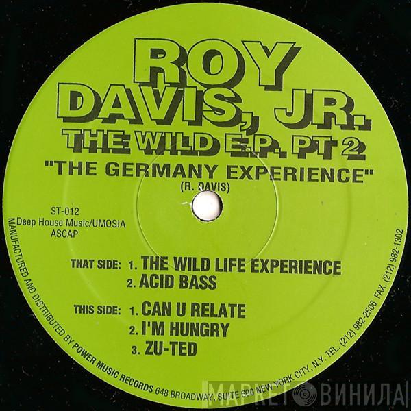  Roy Davis Jr.  - The Wild E.P. Pt 2 "The Germany Experience"
