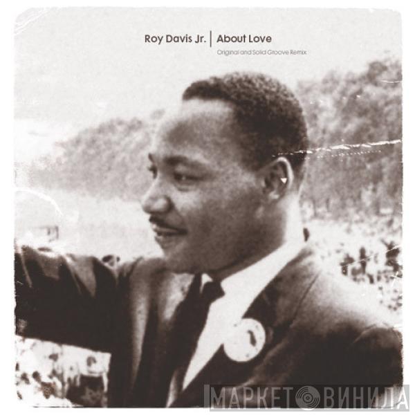 Roy Davis Jr. - About Love