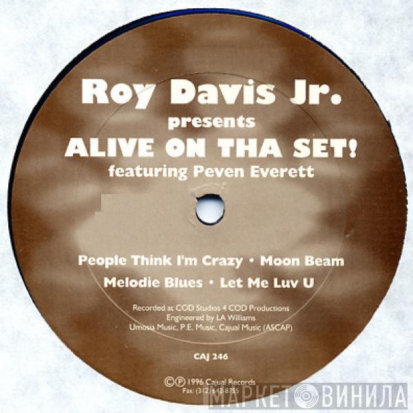 Roy Davis Jr. - Alive On Tha Set!