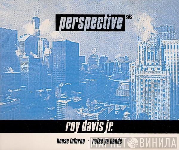  Roy Davis Jr.  - House Inferno · Raise Ya Hands