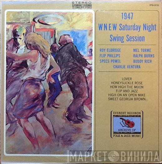 Roy Eldridge - 1947 WNEW Saturday Night Swing Session