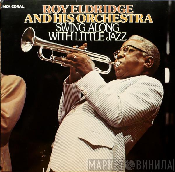 Roy Eldridge And His Orchestra - Swing Along With Little Jazz