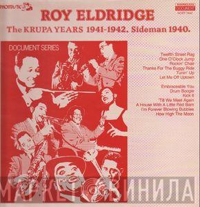 Roy Eldridge - The Krupa Years 1941-1942. Sideman 1940