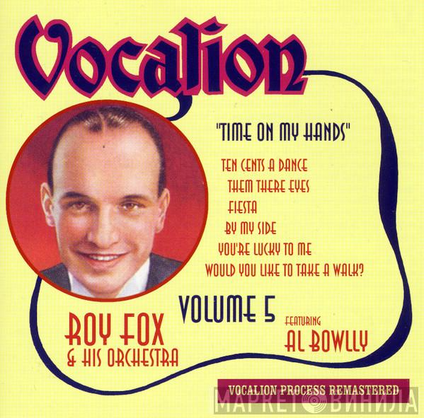 Roy Fox & His Orchestra, Al Bowlly - Time On My Hands (Volume 5)