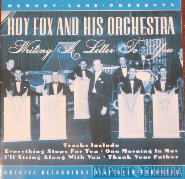 Roy Fox & His Orchestra - Writing A Letter To You