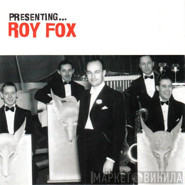 Roy Fox - Presenting ... Roy Fox