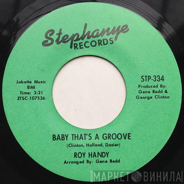 Roy Handy - Baby That's A Groove / Monkey See - Monkey Do