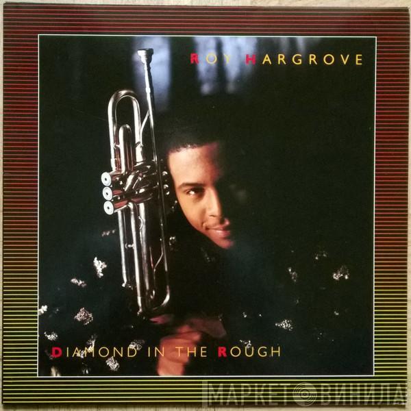 Roy Hargrove - Diamond In The Rough