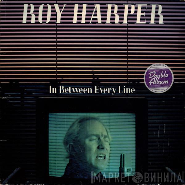 Roy Harper - In Between Every Line