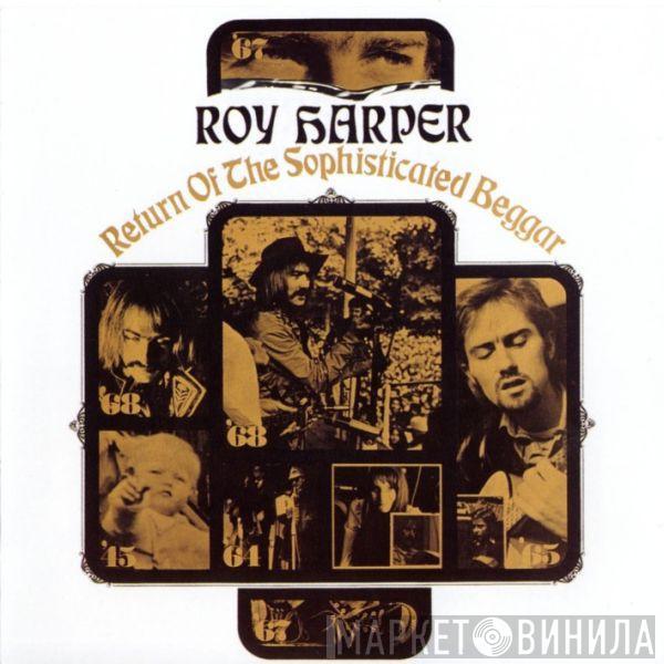  Roy Harper  - Return Of The Sophisticated Beggar