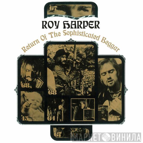  Roy Harper  - Return Of The Sophisticated Beggar