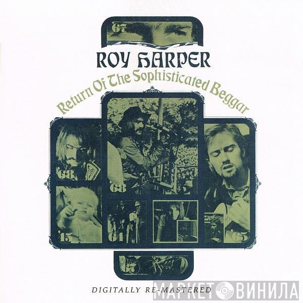  Roy Harper  - Return Of The Sophisticated Beggar