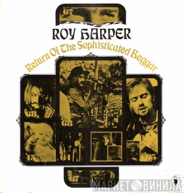  Roy Harper  - Return Of The Sophisticated Beggar