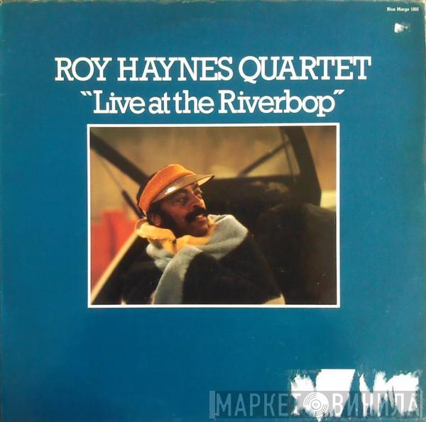 Roy Haynes Quartet - "Live At The Riverbop"