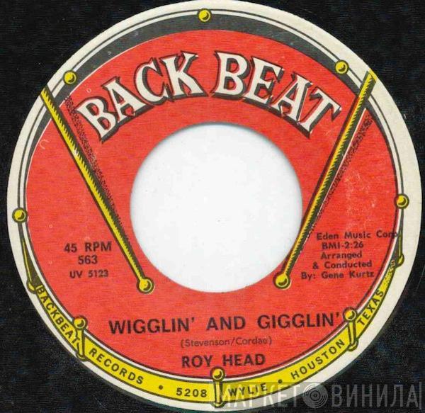 Roy Head - Wigglin' And Gigglin'