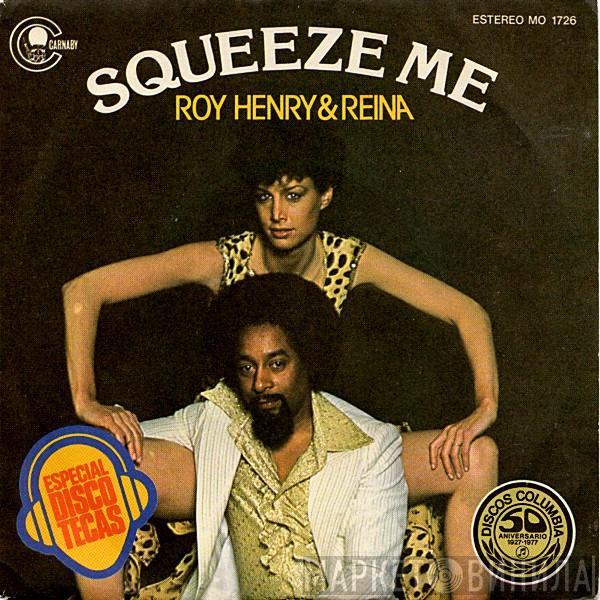 Roy Henry, Reïna - Squeeze Me