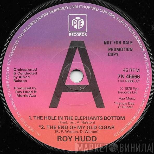 Roy Hudd - The Hole In The Elephants Bottom / The End Of My Old Cigar