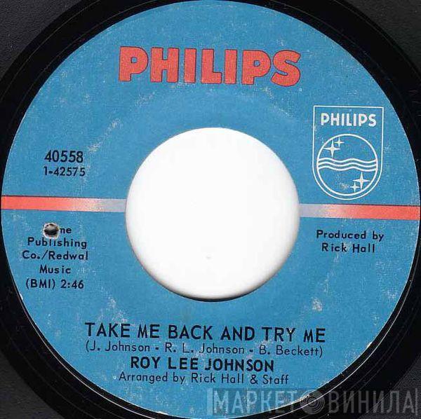 Roy Lee Johnson - Take Me Back And Try Me