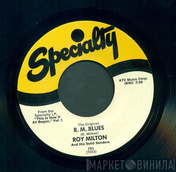  Roy Milton & His Solid Senders  - R. M. Blues / Best Wishes