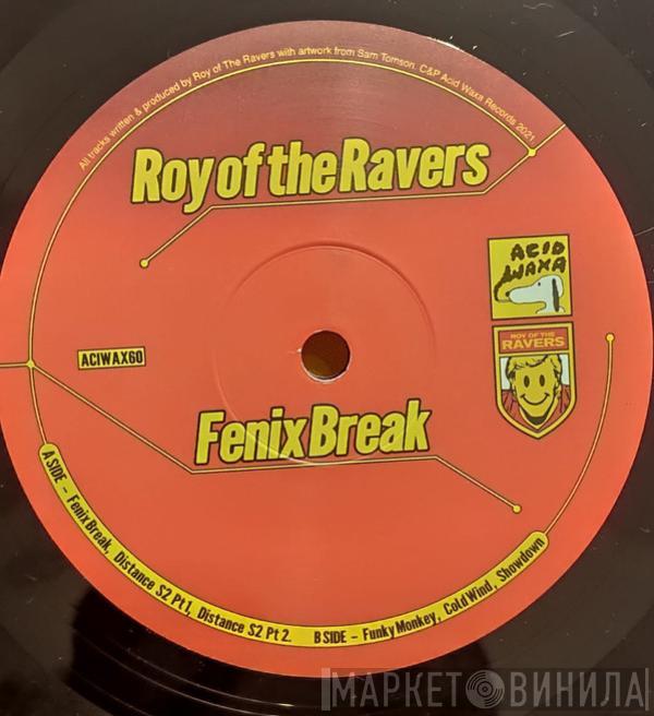 Roy Of The Ravers - Fenix Break