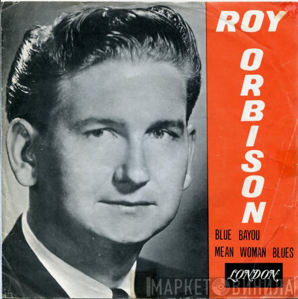  Roy Orbison  - Blue Bayou / Mean Woman Blues