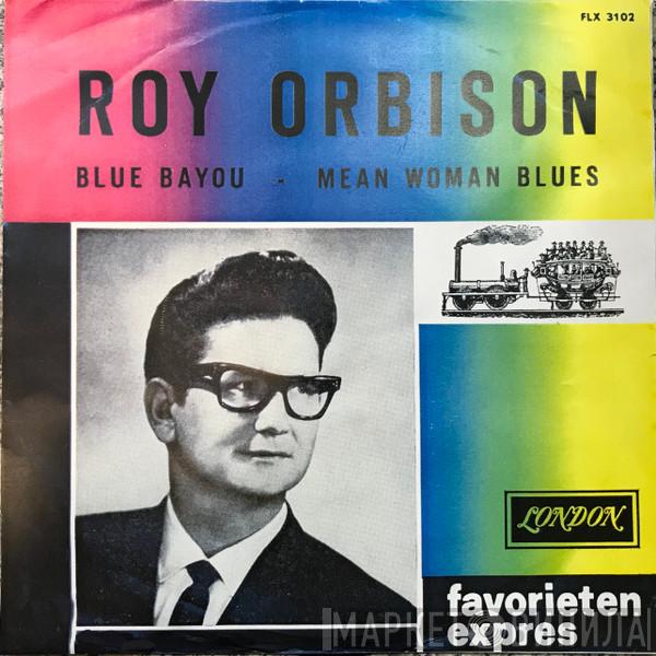  Roy Orbison  - Blue Bayou / Mean Woman Blues