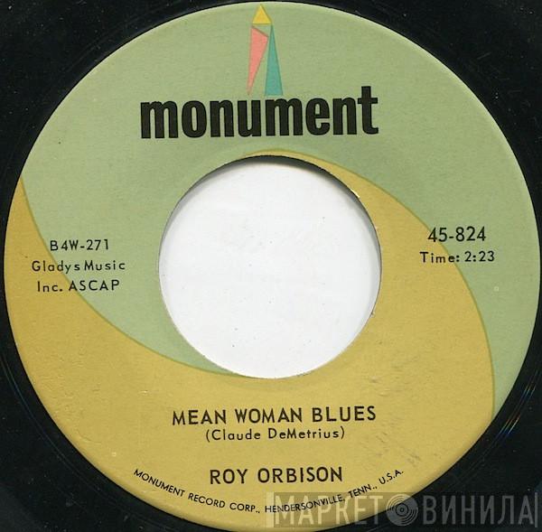 Roy Orbison  - Mean Woman Blues / Blue Bayou