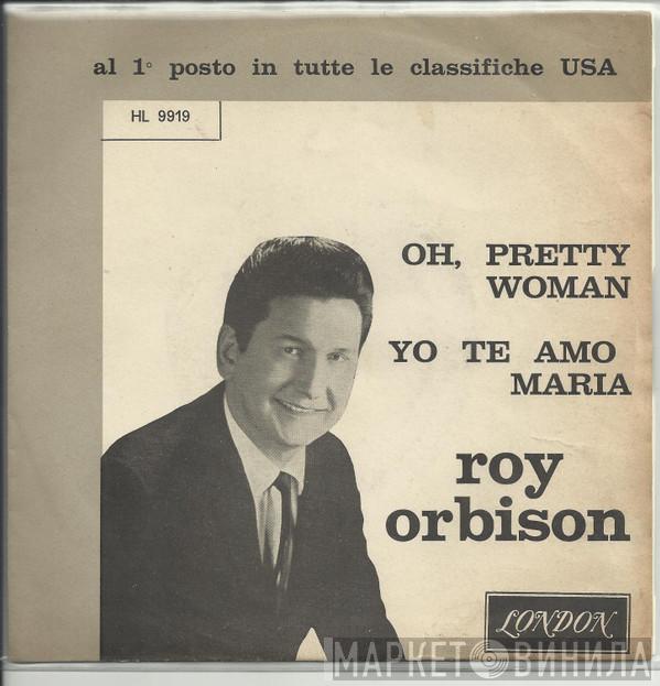  Roy Orbison  - Oh, Pretty Woman / Yo Te Amo Maria