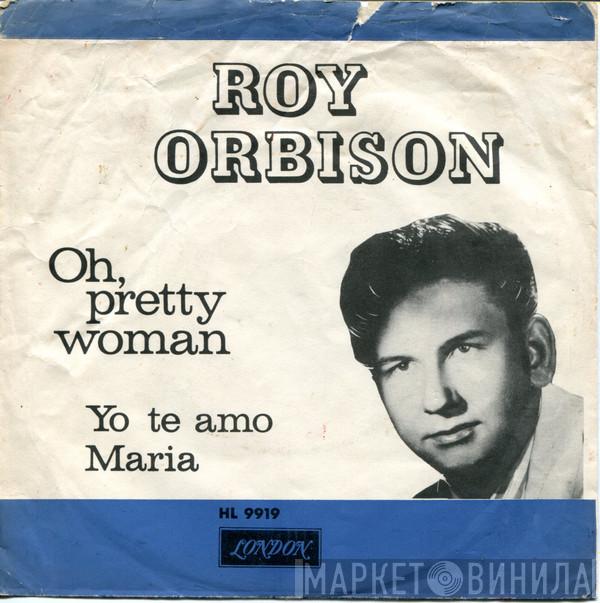  Roy Orbison  - Oh, Pretty Woman / Yo Te Amo Maria