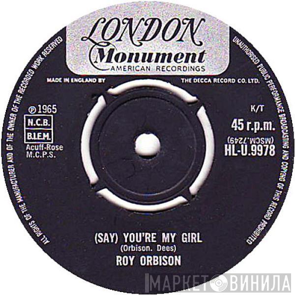 Roy Orbison - (Say) You're My Girl / Sleepy Hollow