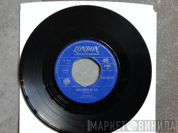  Roy Orbison  - (Say) You're My Girl