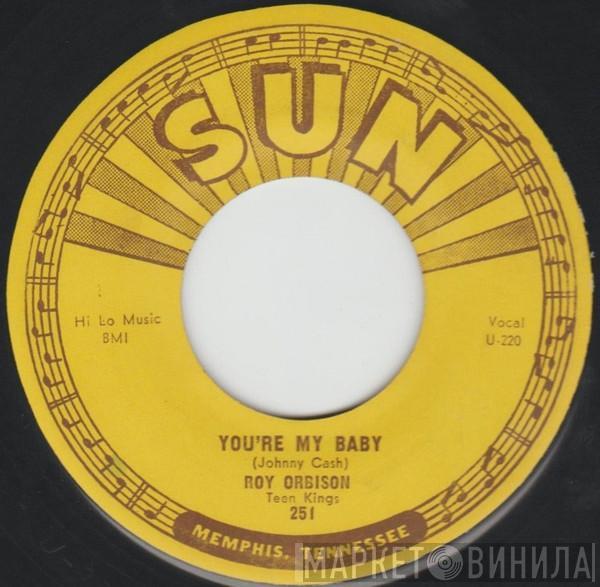 Roy Orbison, The Teen Kings - You're My Baby / Rockhouse