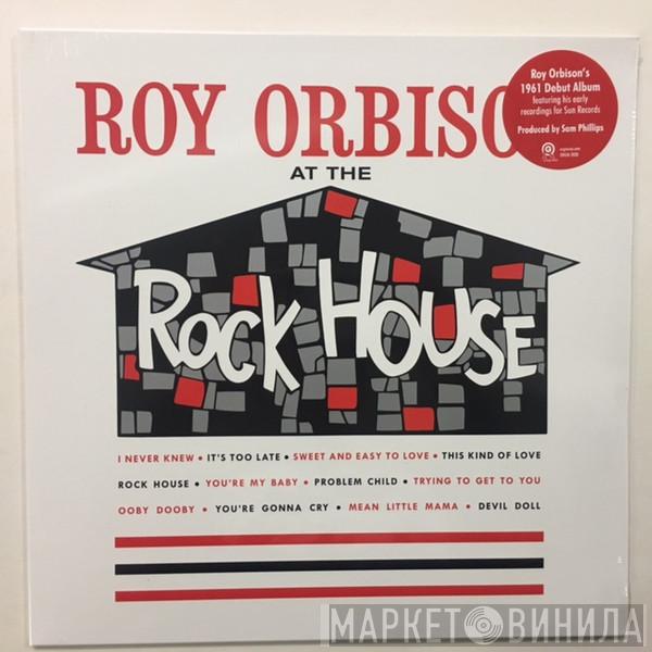 Roy Orbison - At The Rock House