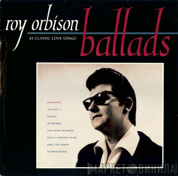 Roy Orbison - Ballads (22 Classic Love Songs)