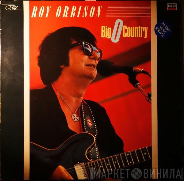 Roy Orbison - Big O Country