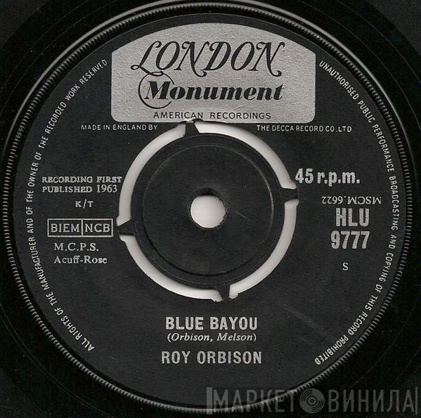 Roy Orbison - Blue Bayou / Mean Woman Blues