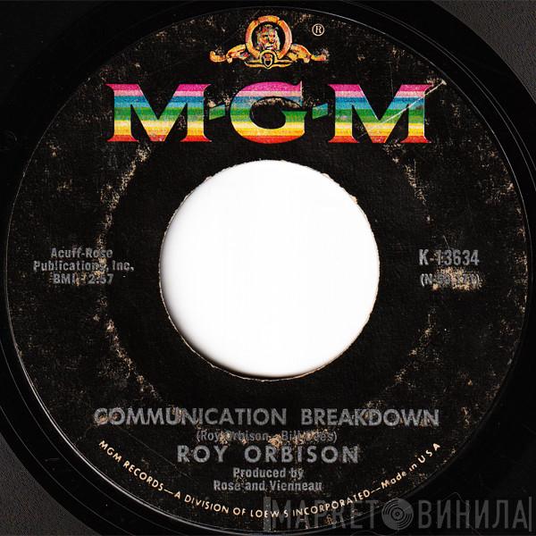 Roy Orbison - Communication Breakdown