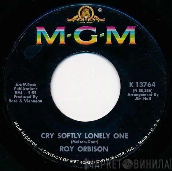 Roy Orbison - Cry Softly Lonely One / Pistolero