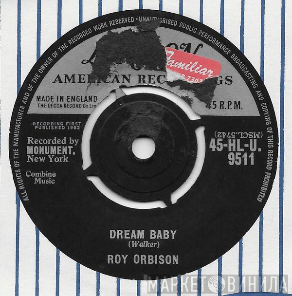 Roy Orbison - Dream Baby