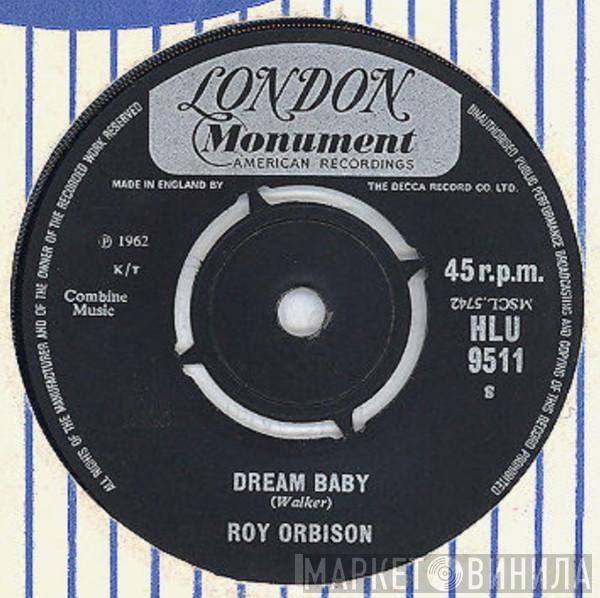 Roy Orbison - Dream Baby