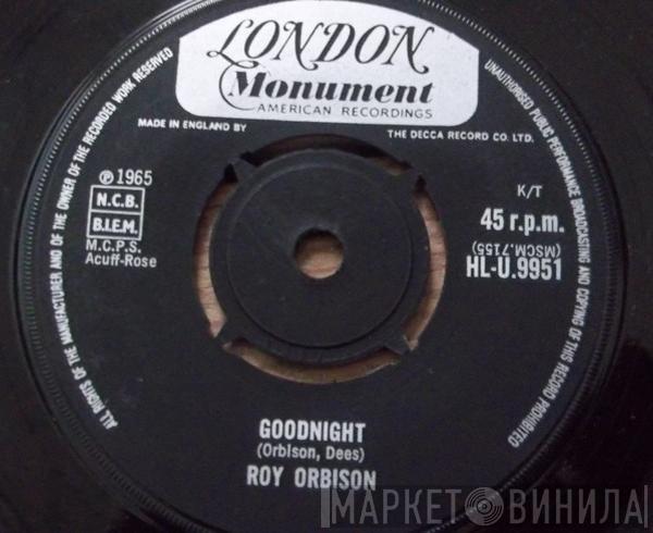 Roy Orbison - Goodnight