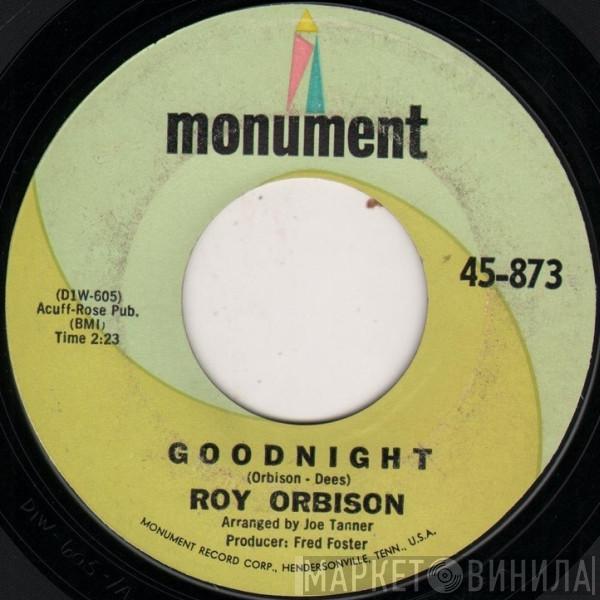  Roy Orbison  - Goodnight