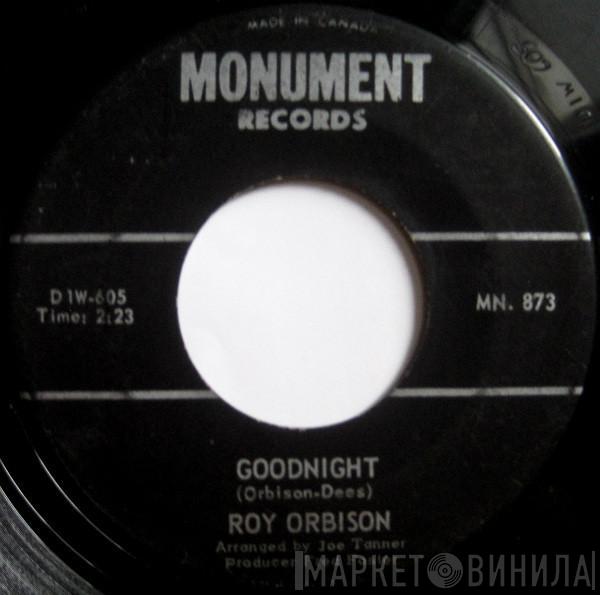  Roy Orbison  - Goodnight